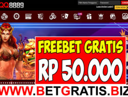 QQ8889 – FREEBET GRATIS RP 50.000 TANPA DEPOSIT