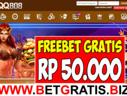 QQ808 – FREEBET GRATIS 50.000 TANPA DEPOSIT