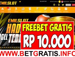 EMILSLOT – FREEBET GRATIS RP 10.000 TANPA DEPOSIT