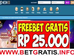 MESINGG – FREEBET GRATIS RP 25.000 TANPA DEPOSIT