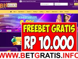 BHSLOT – FREEBET GRATIS RP 10.000 TANPA DEPOSIT