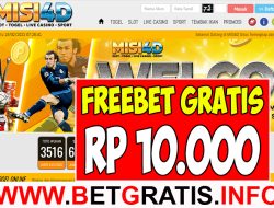 MISI4D – FREEBET GRATIS RP 10.000 TANPA DEPOSIT