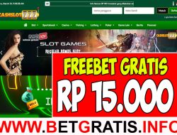 CASHSLOT777 – FREEBET GRATIS RP 15.000 TANPA DEPOSIT