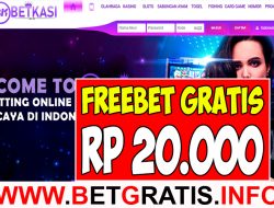 BETKASI – FREEBET GRATIS RP 20.000 TANPA DEPOSIT