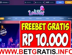 LOLISLOT – FREEBET GRATIS RP 10.000 TANPA DEPOSIT