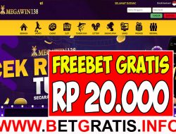 MEGAWIN138 – FREEBET GRATIS RP 20.000 TANPA DEPOSIT