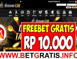 GUDANG138 – FREEBET GRATIS RP 10.000 TANPA DEPOSIT