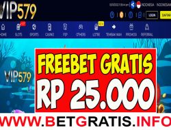 VIP579 – FREEBET GRATIS RP 25.000 TANPA DEPOSIT