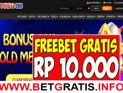 MIGO88 – FREEBET GRATIS RP 10.000 TANPA DEPOSIT