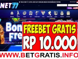 NET77 – FREEBET GRATIS RP 10.000 TANPA DEPOSIT