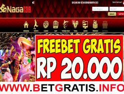 NAGA138 – FREEBET GRATIS RP 20.000 TANPA DEPOSIT