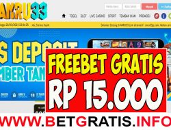 ANRU33 – FREEBET GRATIS RP 15.000 TANPA DEPOSIT