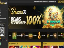 DAKOTA76 – BONUS SLOT 100% MEMBER BARU CLAIM LANGSUNG DIDEPAN