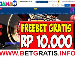 GAMA69 – FREEBET GRATIS RP 10.000 TANPA DEPOSIT