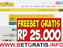 FOX138 – FREEBET GRATIS RP 25.000 TANPA DEPOSIT