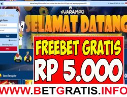 JUARAMPO – FREEBET GRATIS RP 5.000 TANPA DEPOSIT