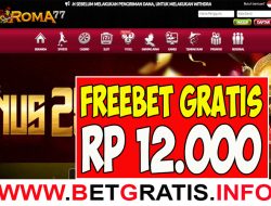 ROMA77 – FREEBET GRATIS RP 12.000 TANPA DEPOSIT