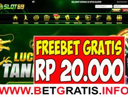 SLOT69 – FREEBET GRATIS RP 20.000 TANPA DEPOSIT