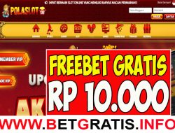 POLASLOT138 – FREEBET GRATIS RP 10.000 TANPA DEPOSIT