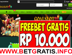 GOALSLOT88 – FREEBET GRATIS RP 10.000 TANPA DEPOSIT