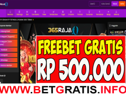 365RAJA – FREEBET GRATIS RP 500.000 TANPA DEPOSIT